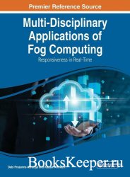 Multi-Disciplinary Applications of Fog Computing: Responsiveness in Real-Time