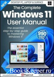 The Complete Windows 11 User Manual - 9th Edition 2023