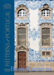 Patterns of Portugal: A Journey Through Colors, History, Tiles, and Architecture