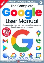 The Complete Google User Manual – 21th Edition 2024