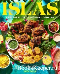 Islas: A Celebration of Tropical Cooking125 Recipes from the Indian, Atlantic, and Pacific Ocean Islands