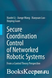 Secure Coordination Control of Networked Robotic Systems: From a Control Theory Perspective