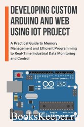 Developing Custom Arduino and Web Using IoT Project