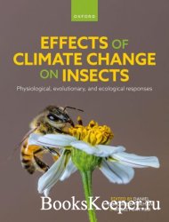 Effects of Climate Change on Insects: Physiological, Evolutionary, and Ecological Responses