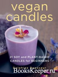 Vegan Candles: 21 Soy and Plant-based Candles for Beginners
