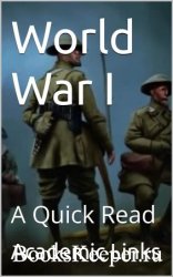 World War I: A Quick Read (World History: A Quick Read Series)