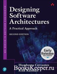 Designing Software Architectures: A Practical Approach, 2nd Edition (Early Release)