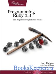 Programming Ruby 3.3: The Pragmatic Programmers Guide